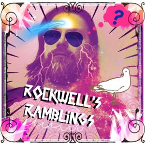 Rockwell's Ramblings