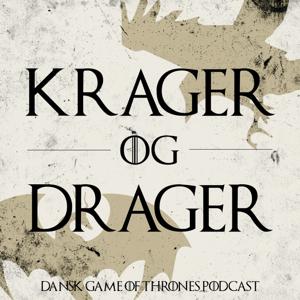 Krager og Drager - Dansk Game of Thrones Podcast by Film Snak