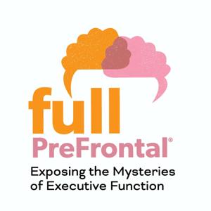 Full PreFrontal: Exposing the Mysteries of Executive Function by Sucheta Kamath