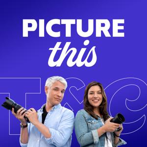 Picture This: Photography Podcast by Tony & Chelsea Northrup