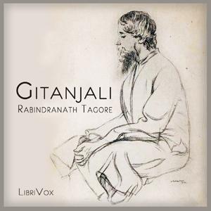 Gitanjali by Rabindranath Tagore (1861 - 1941)