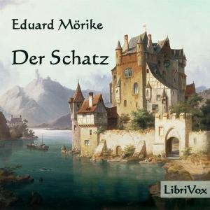 Schatz, Der by Eduard Mörike (1804 - 1875)