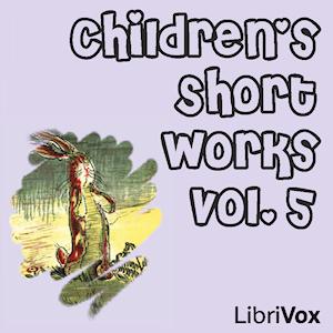 Children's Short Works, Vol. 005 by Ricardo Fernández Montalvo (1866 - 1899)