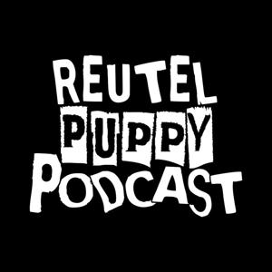 Reutelpuppy Podcast