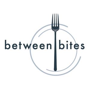 Between Bites Podcast