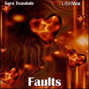 Faults by Sara Teasdale (1884 - 1933)