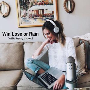 Win Lose or Rain