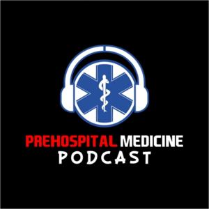 Prehospital Medicine Podcast