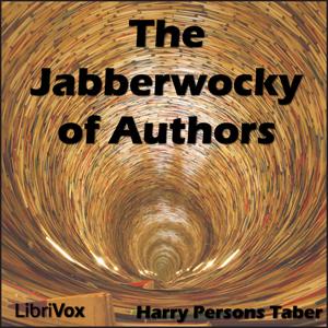 Jabberwocky of Authors, The by Harry Persons Taber ( - 1865)