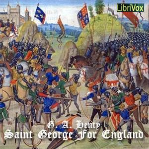 Saint George for England by G. A. Henty (1832 - 1902)