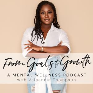 From Goals to Growth with Valaencia Thompson