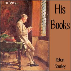 His Books by Robert Southey (1774 - 1843)