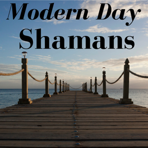 Modern Day Shamans