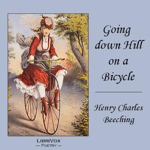 Going Down Hill on a Bicycle by Henry Charles Beeching (1859 - 1919)