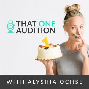 That One Audition with Alyshia Ochse by Alyshia Ochse