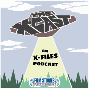 The X-Cast: An X-Files Podcast by Film Stories