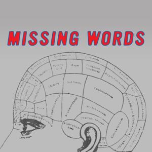 Missing Words Podcast