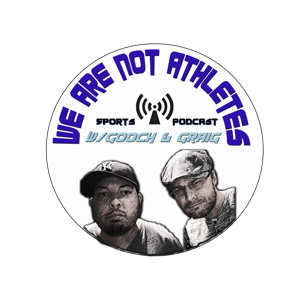 We Are Not Athletes Podcast