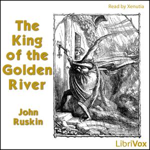 King of the Golden River, The by John Ruskin (1819 - 1900)