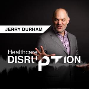 Healthcare Disruption Podcast