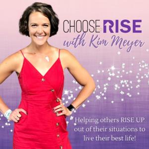 Choose to Rise by Kim Meyer