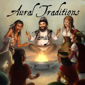 Aural Traditions Family - Family-friendly anthology of audio drama stories