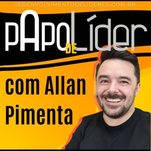 Papo de Líder com Allan Pimenta