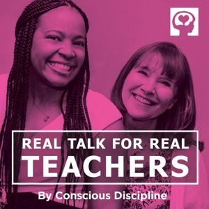 Real Talk For Real Teachers By Conscious Discipline by Conscious Discipline