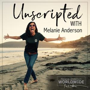 Unscripted with Melanie Anderson