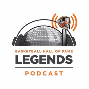 Basketball Hall of Fame Legends Podcast