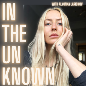 IN THE UNKNOWN with Alyonka