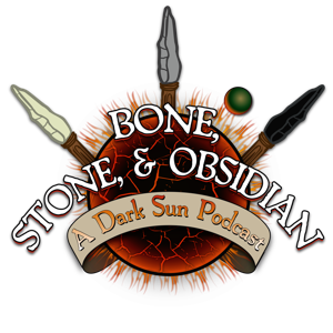 Bone, Stone, and Obsidian by The Burnt World of Athas