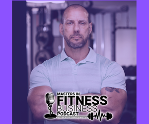 Masters in Fitness Business Podcast