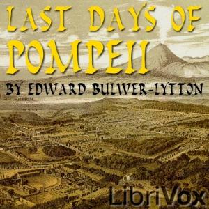 Last Days of Pompeii by Edward Bulwer-Lytton (1803 - 1873)