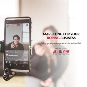 Marketing For Your Boring Business