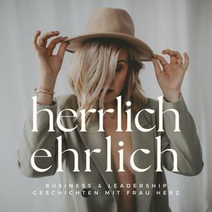 Herrlich Ehrlich – Business und Leadership Geschichten mit Frau Herz