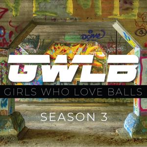 Girls Who Love Balls - Sports Podcast