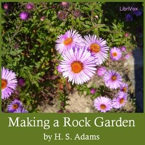 Making a Rock Garden by Henry Sherman Adams (1864 - 1948)