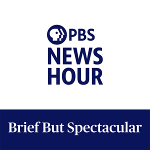 PBS News Hour - Brief But Spectacular by PBS NewsHour