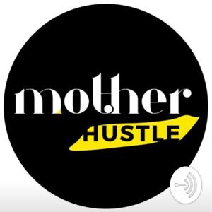 MotherHustle