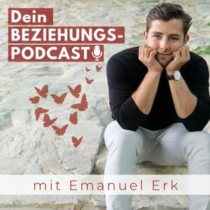 Dein Beziehungspodcast - mit Emanuel Erk by Emanuel Erk