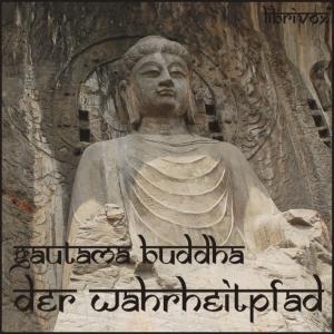 Wahrheitpfad (Dhammapadam), Der by Unknown