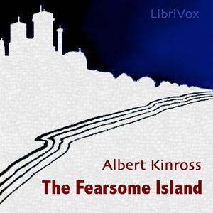 Fearsome Island, The by Albert Kinross (1870 - 1929)