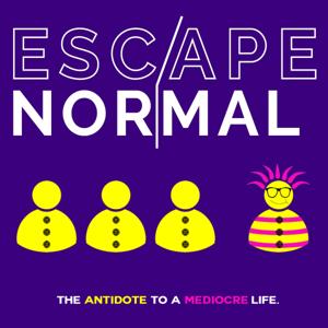 Escape Normal | The Antidote to a Mediocre Life