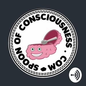 Spoon of Consciousness Podcast