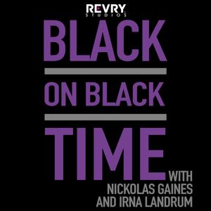 Black on Black Time by REVRY Studios