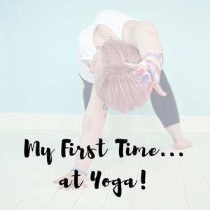 My First Time at Yoga