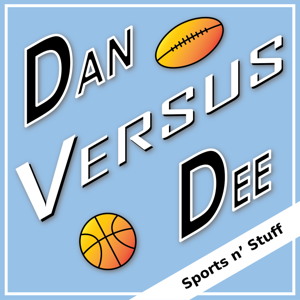 Dan Versus Dee - Sports N’ Stuff