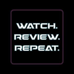 Watch. Review. Repeat.