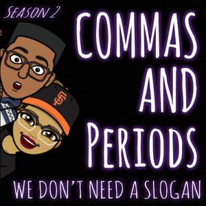 Commas and Periods
